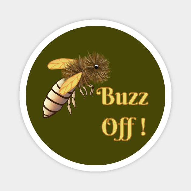 Bees, without them we may starve...so buzz off Magnet by Keatos